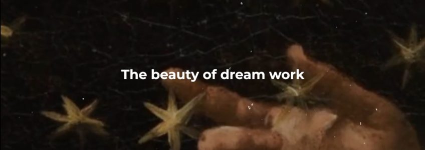 THE BEAUTY OF DREAMWORK...